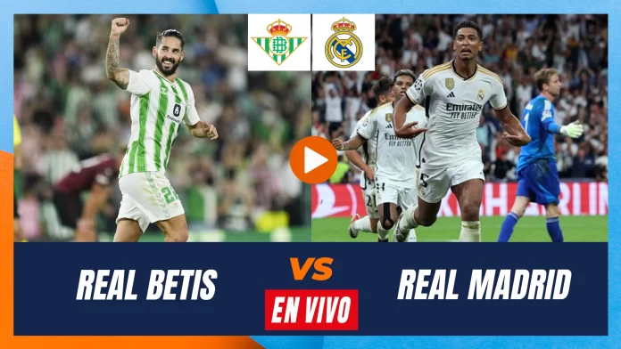 Betis vs Real Madrid